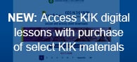 NEW: Access KIK digital lessons with purchase of select KIK materials